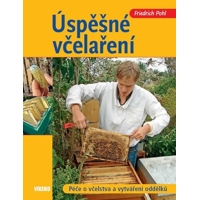 Úspěšné včelaření - Péče o včelstva a vy